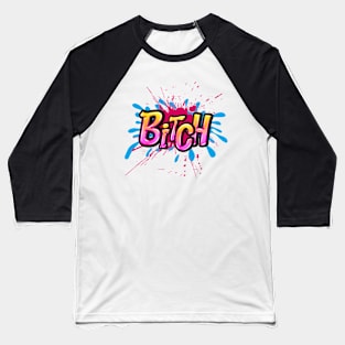 BITCH STREET ART Baseball T-Shirt